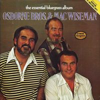 Mac Wiseman - The Essential Bluegrass Album (2LP Set)  LP 1